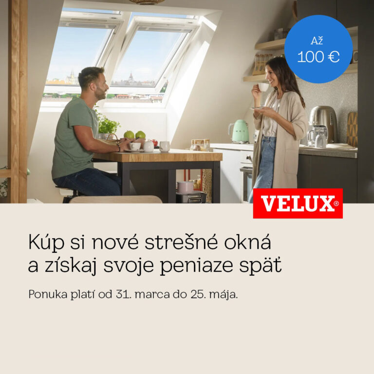 Získajte až 100€ späť za každé strešné okno VELUX!